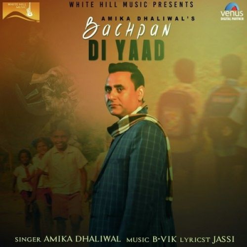 Bachpan Di Yaad Amika Dhaliwal Mp3 Song Download