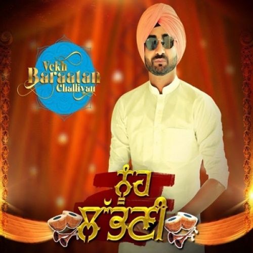 Noonh Labhni (Vekh Baraatan Challiyan) Ranjit Bawa Mp3 Song Download