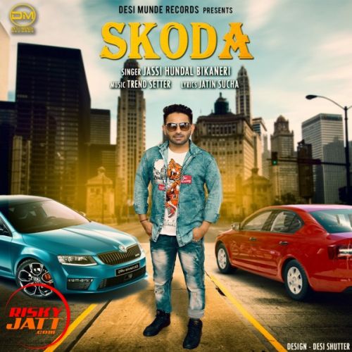 Skoda Jassi Hundal Bikaneri Mp3 Song Download