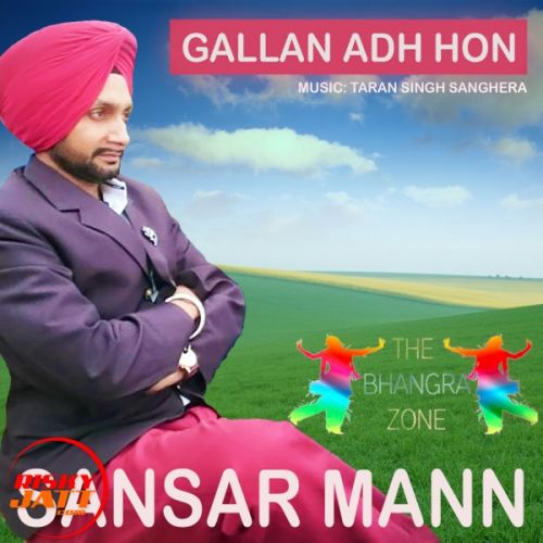 Gallan Adh Hon Sansar Mann Mp3 Song Download