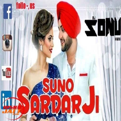 *suno Sardar Ji Ft Mehtab Virk Remix *DJ SONU HMH FT MEHTAB VIRAK Mp3 Song Download