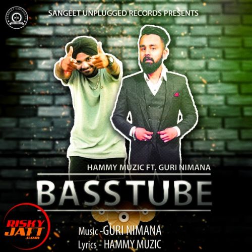 Bass Tube Hammy Muzic, Guri Nimana Mp3 Song Download