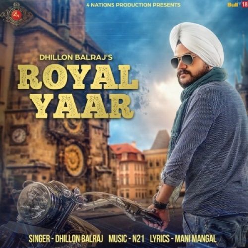 Royal Yaar Dhillon Balraj Mp3 Song Download