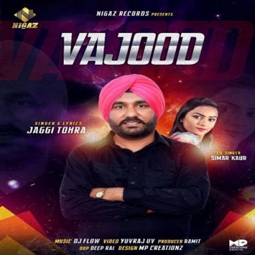 Vajood Jaggi Tohra, Simar kaur Mp3 Song Download