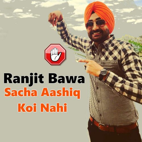 Sacha Aashiq Koi Nahi Ranjit Bawa Mp3 Song Download