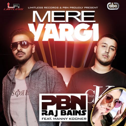 Mere Vargi PBN, Raj Bains, Manny Kooner Mp3 Song Download
