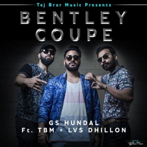 Bentley Coupe Gs Hundal, Lvs Dhillon Mp3 Song Download