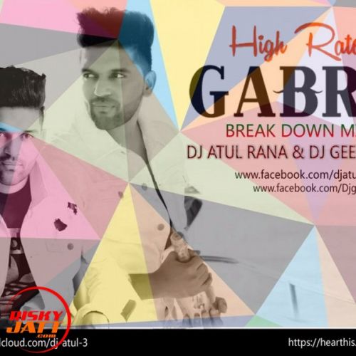 High Rated Gabru (Break Down Mix) Dj Atul Rana, Dj Geet Monu Mp3 Song Download