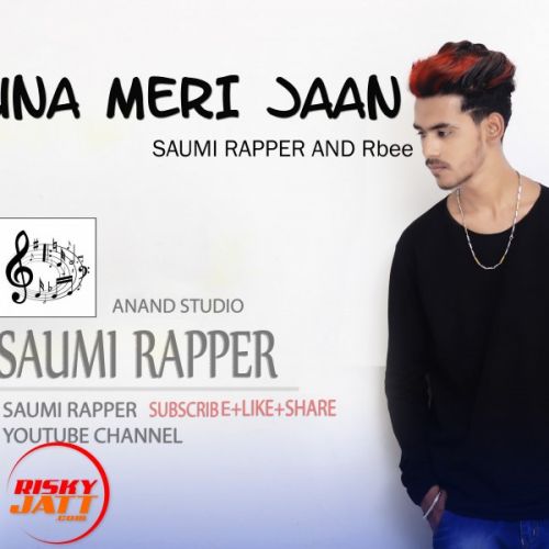 Guna Meri Jaan Saumi Rapper, Rbee Mp3 Song Download