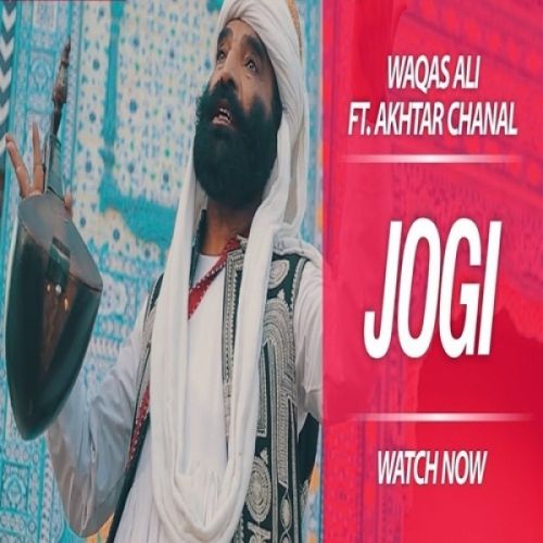 Jogi (Je Tu Akhiyaan De Samne) Waqas Ali, Akhtar Chanal Zahria Mp3 Song Download