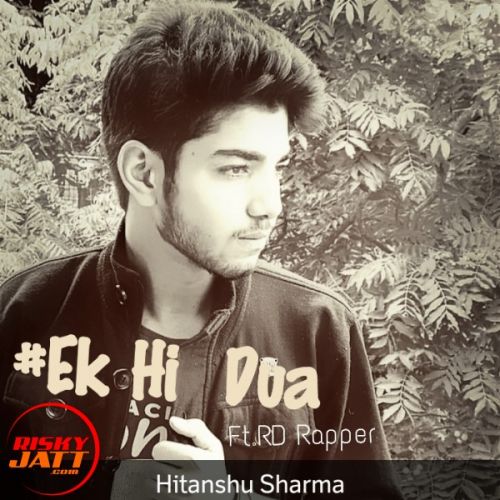 Ek Hi Dua Hitanshu Sharma Mp3 Song Download