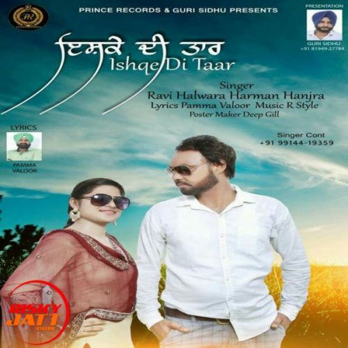 Ishqe Di Taar Ravi Halwara, Harman Hanjra Mp3 Song Download