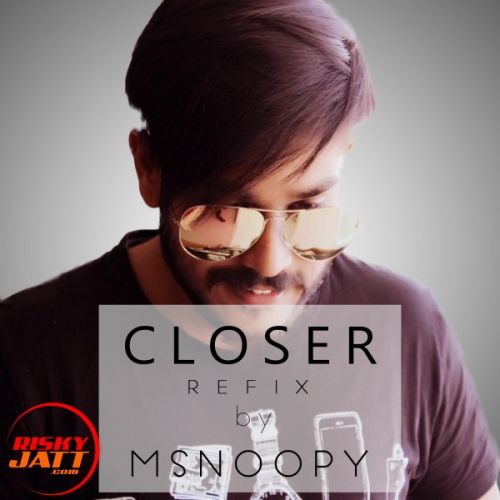 Closer Refix M-Snoopy Mp3 Song Download