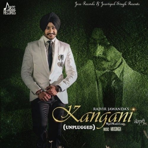 Kangani (Unplugged) Rajvir Jawanda Mp3 Song Download