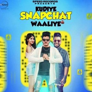 Kudiye Snapchat Waaliye Ranvir, Sukhe Mp3 Song Download