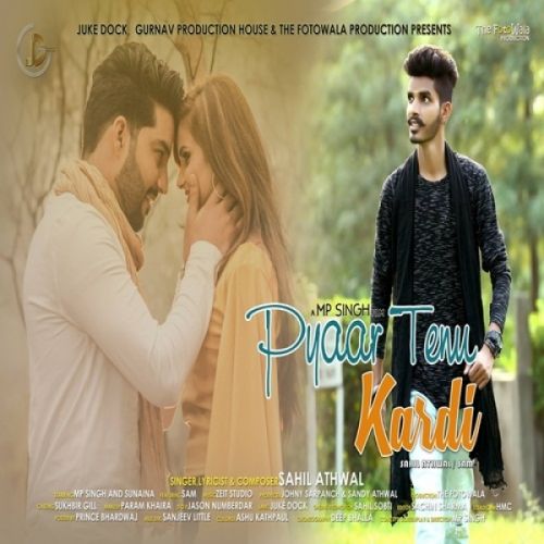 Pyaar Tenu Kardi Sahil Athwal, Sam Mp3 Song Download