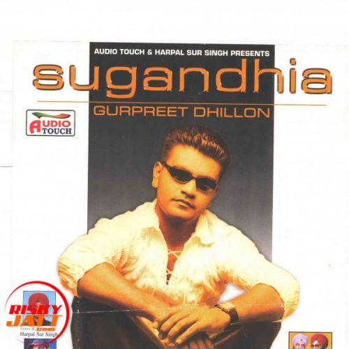 Sugandhia Gurpreet Dhillon Mp3 Song Download