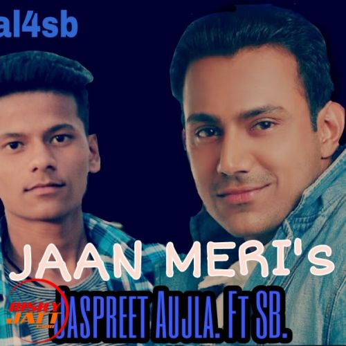 Jaan Meri Jaspreet Aujla, SB Mp3 Song Download