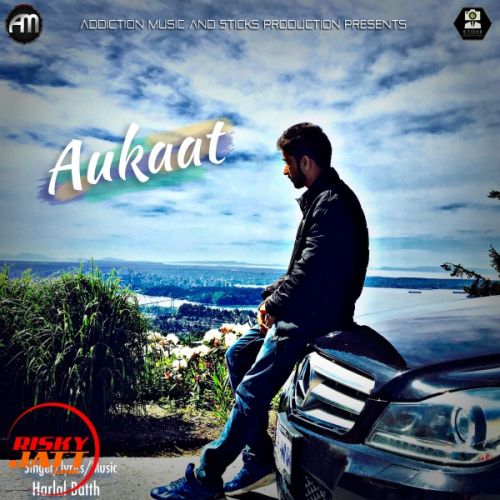 Aukaat Harlal Batth Mp3 Song Download