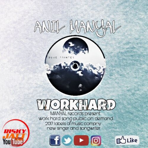 Workhard Anil Manyal Mp3 Song Download