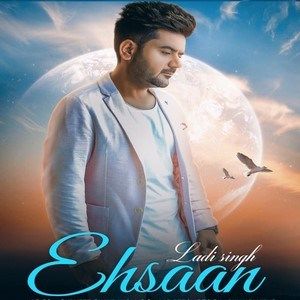 Ehsaan Ladi Singh Mp3 Song Download