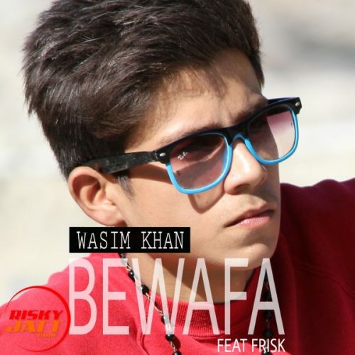 Bewafa Wasim Khan Mp3 Song Download