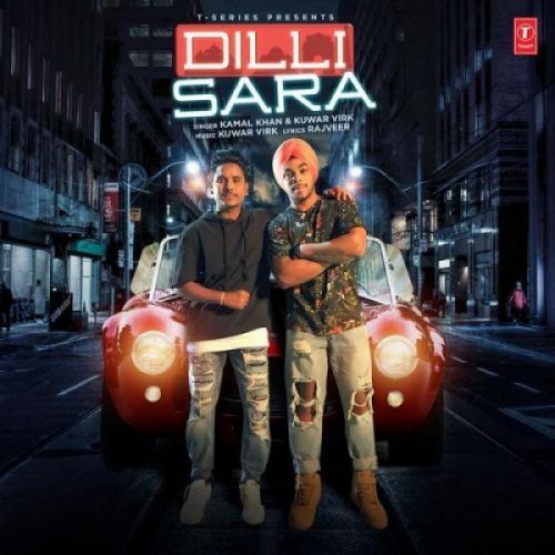 Dilli Sara Kamal Khan, Kuwar Virk Mp3 Song Download
