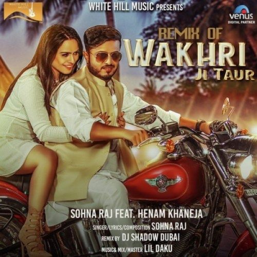 Wakhri Ji Taur (Remix) Sohna Raj Mp3 Song Download