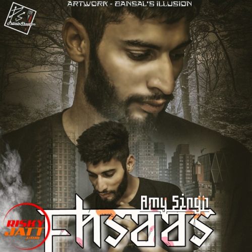 Ehsaas Amy Singh Mp3 Song Download
