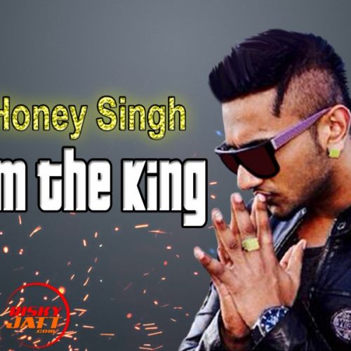 Still I'm The King Yo Yo Honey Singh Mp3 Song Download