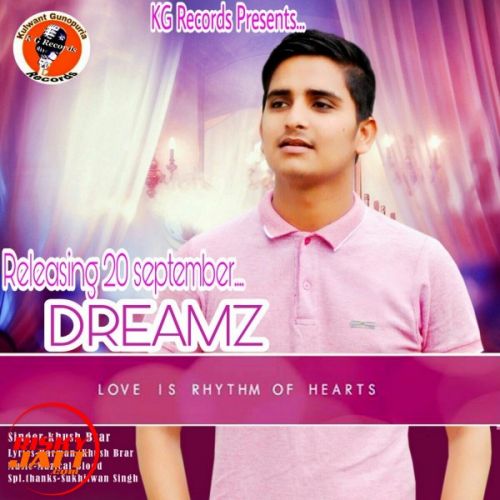 Dreamz Khush Brar Mp3 Song Download