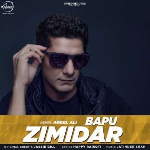 Bapu Zimidar (Remix) Jassi Gill, Aqeel Ali Mp3 Song Download