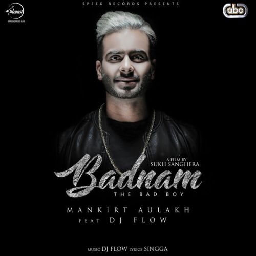 Badnam Mankirt Aulakh Mp3 Song Download