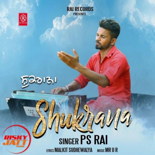 Shukrana PS Rai Mp3 Song Download