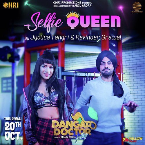 Selfie Queen (Dangar Doctor Jelly) Ravinder Grewal, Jyotica Tangri Mp3 Song Download