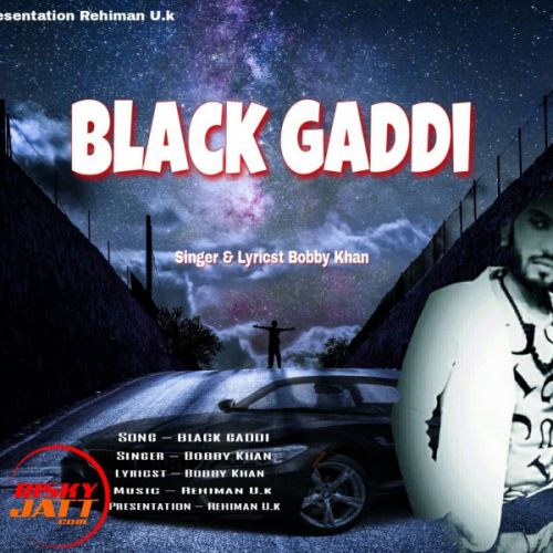 Black Gaddi Bobby Khan Mp3 Song Download