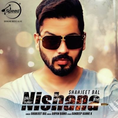 Nishana Shahjeet Bal Mp3 Song Download