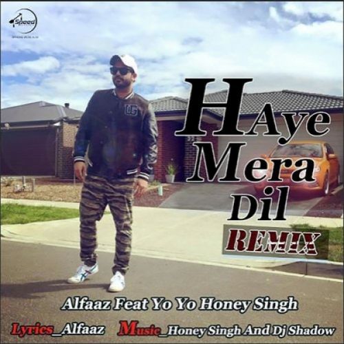 Haye Mera Dil (Remix) Alfaaz, Yo Yo Honey Singh Mp3 Song Download