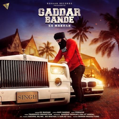 Gaddar Bande KS Makhan Mp3 Song Download