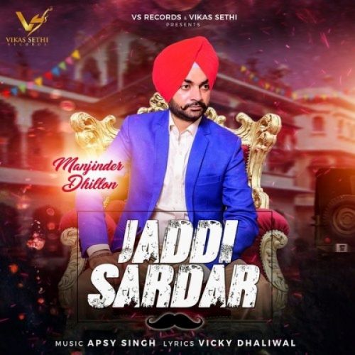 Jaddi Sardar Manjinder Dhillon Mp3 Song Download