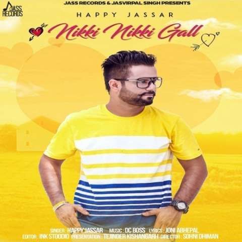 Nikki Nikki Gall Happy Jassar Mp3 Song Download