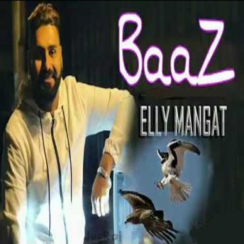 Baaz Elly Mangat Mp3 Song Download