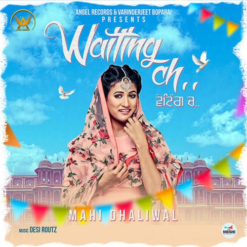 Waiting Ch Mahi Dhaliwal Mp3 Song Download