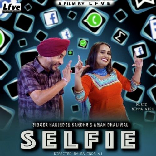 Selfie Harinder Sandhu, Aman Dhaliwal Mp3 Song Download