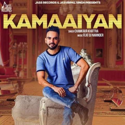 Kamaaiyan Chamkaur Khattra Mp3 Song Download