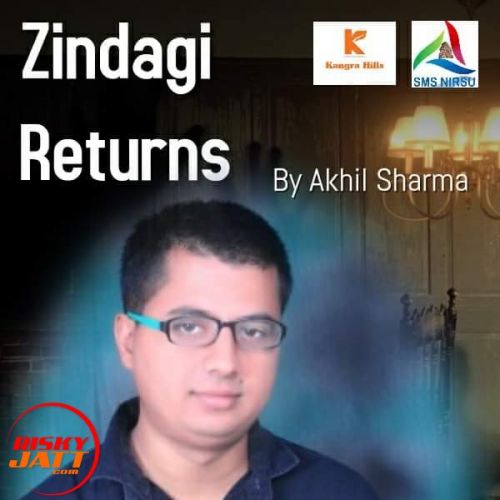 Zindagi Returns Akhil Sharma Mp3 Song Download