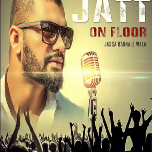 Jatt On Floor Jassa Barnale Wala Mp3 Song Download