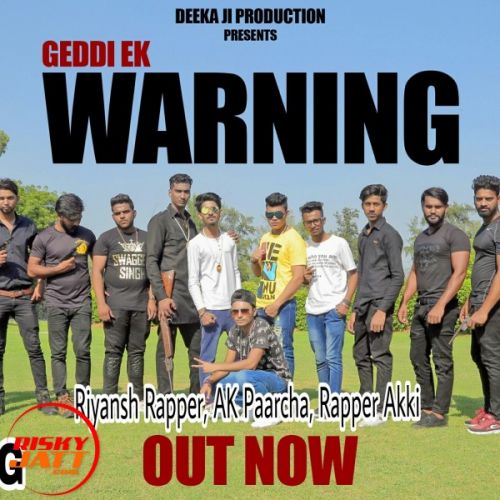 Geddi Ek Warning Riyansh Rapper, AK Paarcha, Rapper Akki Mp3 Song Download