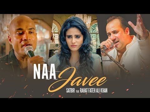 Na Javee Rahat Fateh Ali Khan, Satbir Mp3 Song Download