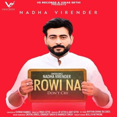 Rowi Na (Dont Cry) Nadha Virender Mp3 Song Download